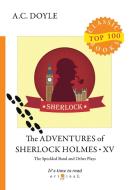 The Adventures of Sherlock Holmes XV. The Speckled Band and Other Plays di A. C. Doyle edito da Book on Demand Ltd.