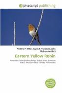Eastern Yellow Robin edito da Vdm Publishing House