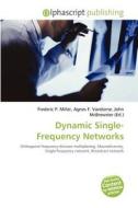 Dynamic Single-frequency Networks edito da Betascript Publishing