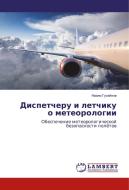 Dispetcheru i letchiku o meteorologii di Nazim Gusejnov edito da LAP Lambert Academic Publishing