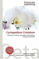 Cyrtopodium Cristatum edito da Betascript Publishing