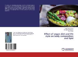 Effect of vegan diet and life style on body composition and lipid di Tariku Sisay Eshete, Wondyefraw Mekonen, Rose Wami edito da LAP Lambert Academic Publishing