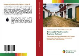 Educação Patrimonial e Turismo Cultural di Joabe Garcez Gomes, Sylvana Kelly arques da Silva edito da Novas Edições Acadêmicas