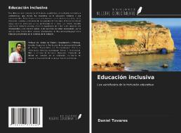 Educación inclusiva di Daniel Tavares edito da Ediciones Nuestro Conocimiento