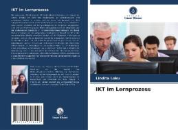 IKT im Lernprozess di Lindita Loku edito da Verlag Unser Wissen