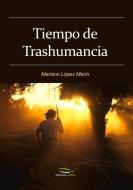 Tiempo de Trashumancia di Mariano López Marín edito da EDICIONES RODENO