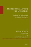 The Regimen Sanitatis of "avenzoar": Stages in the Production of a Medieval Translation di Michael R. McVaugh, Gerrit Bos, Joseph Shatzmiller edito da BRILL ACADEMIC PUB