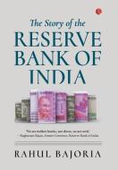 The Story of the Reserve Bank of India di Rahul Bajoria edito da Rupa Publications