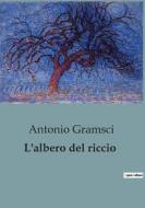 L'albero del riccio di Antonio Gramsci edito da SHS Éditions