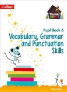 Vocabulary, Grammar and Punctuation Skills Pupil Book 6 di Abigail Steel edito da HarperCollins Publishers