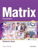 New Matrix Foundation: Students Book di Kathy Gude, Jane Wildman, Michael Duckworth edito da Oxford University Press