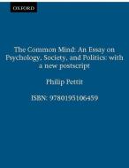 The Common Mind di Philip (William Nelson Cromwell Professor of Politics Pettit edito da Oxford University Press Inc