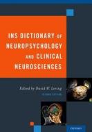 INS Dictionary of Neuropsychology and Clinical Neurosciences di David Loring edito da OUP USA