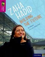 Oxford Reading Tree TreeTops inFact: Level 10: Zaha Hadid: Building the Future di Jo Nelson edito da Oxford University Press