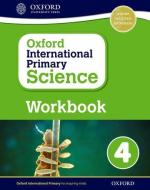Oxford International Primary Science: Workbook 4 di Terry Hudson edito da Oxford University Press