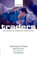 Traders di Mark Fenton-O'Creevy, Nigel Nicholson, Emma Soane, Paul Willman edito da Oxford University Press