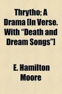 Thrytho di E. Hamilton Moore edito da General Books Llc