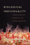 Biological Individuality di Scott Lidgard edito da The University of Chicago Press