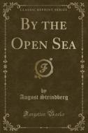 By The Open Sea (classic Reprint) di August Strindberg edito da Forgotten Books