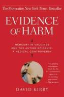 Evidence of Harm di David Kirby edito da St. Martins Press-3PL