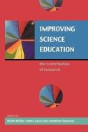 Improving Science Education di John Leach, Robin Millar, Jonathan Osborne edito da OPEN UNIV PR