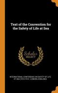 Text of the Convention for the Safety of Life at Sea edito da FRANKLIN CLASSICS TRADE PR
