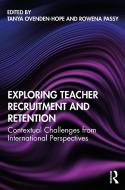 Exploring Teacher Recruitment And Retention edito da Taylor & Francis Ltd