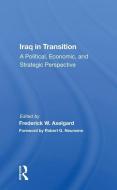 Iraq In Transition di Frederick W Axelgard edito da Taylor & Francis Ltd