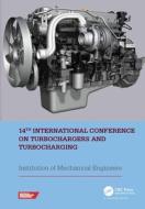 14th International Conference On Turbochargers And Turbocharging edito da Taylor & Francis Ltd