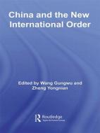 China and the New International Order di Wang Gungwu edito da Taylor & Francis Ltd