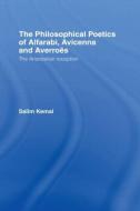 The Philosophical Poetics of Alfarabi, Avicenna and Averroes di Salim Kemal edito da Taylor & Francis Ltd