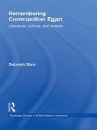 Remembering Cosmopolitan Egypt di Deborah A. Starr edito da Taylor & Francis Ltd