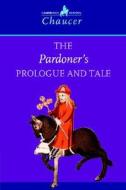 The Pardoner's Prologue And Tale di Geoffrey Chaucer edito da Cambridge University Press