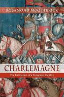 Charlemagne di Rosamond Mckitterick edito da Cambridge University Press