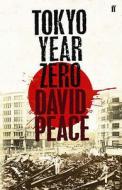 Tokyo Year Zero di David Peace edito da Faber & Faber