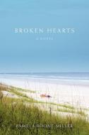 Broken Hearts di Pamela Boone Miller edito da iUniverse