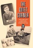 The Quiet Corner di John S. Matthew edito da St Andrew Press