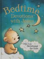 Bedtime Devotions with Jesus: My Daily Devotional for Kids di Johnny Hunt edito da THOMAS NELSON PUB