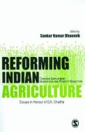 Reforming Indian Agriculture di Sankar Kumar Bhaumik edito da SAGE Publications Pvt. Ltd