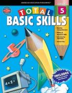 Total Basic Skills, Grade 5 di Vincent Douglas, Marjorie M. Smith, School Specialty Publishing edito da American Education Publishing