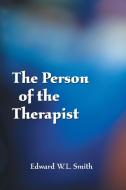 Smith, E:  The Person of the Therapist di Edward W. L. Smith edito da McFarland
