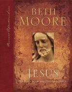 Jesus: 90 Days with the One and Only di Beth Moore edito da B&H PUB GROUP