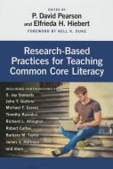 Research-Based Practices for Teaching Common Core Literacy di P. David Pearson, Elfrieda H. Hiebert edito da Teachers College Press