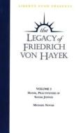 Legacy Of Friedrich Von Hayek di Michael Novak edito da Liberty Fund Inc