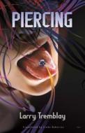 Piercing di Larry Tremblay edito da TALONBOOKS