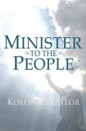 Minister to the People di Kollin L. Taylor edito da Mortified Books