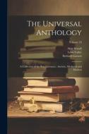 The Universal Anthology di Richard Garnett, Alois Brandl, Leon Vallée edito da LEGARE STREET PR