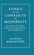 Ethics in the Conflicts of Modernity di Alasdair Macintyre edito da Cambridge University Press