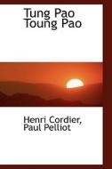 Tung Pao Toung Pao di Henri Cordier, Paul Pelliot edito da Bibliolife