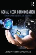 Social Media Communication di Jeremy Harris Lipschultz edito da Taylor & Francis Ltd